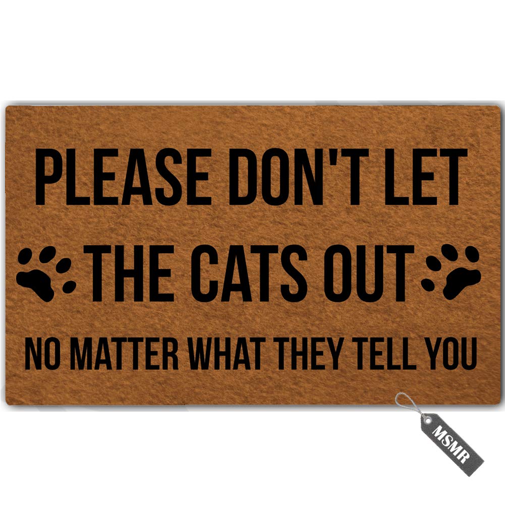 Dont Let The Cats Out No Matter What Doormat