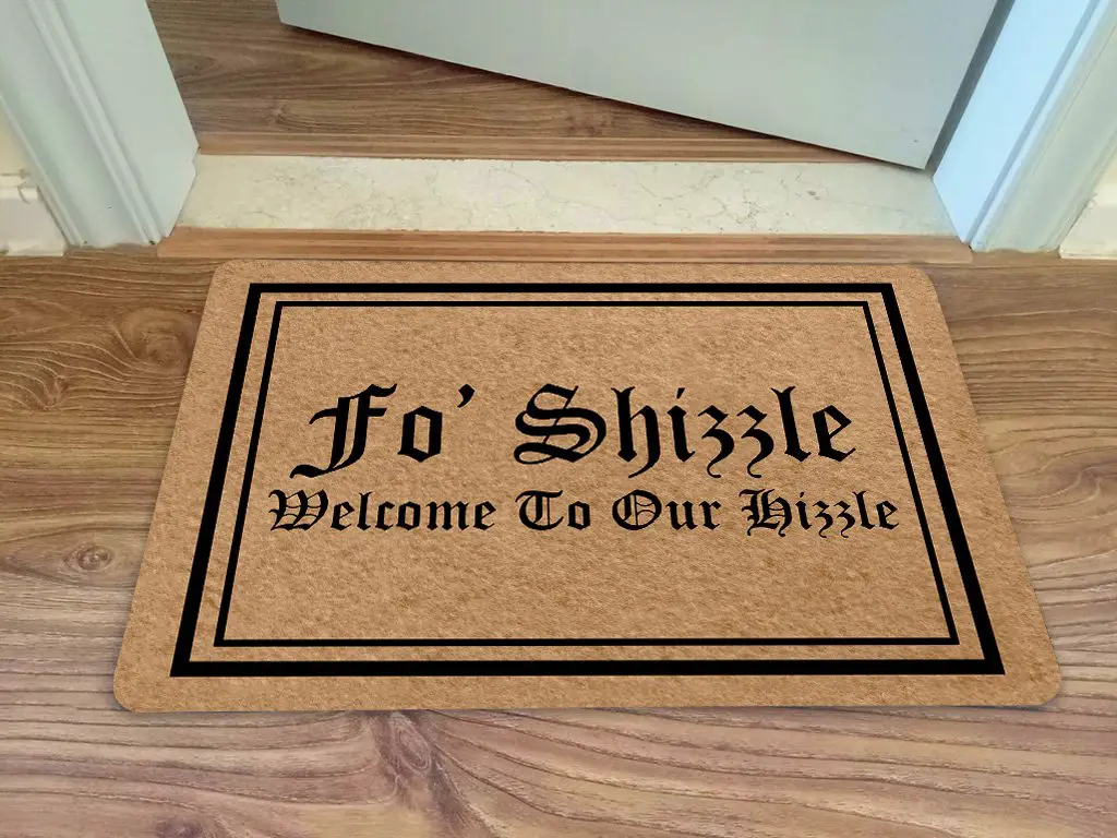 Fo Shizzle Welcome To Our Hizzle Doormat
