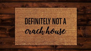 Not A Crack House Doormat